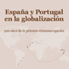 Portada del libro España y Portugal en la globalización. 500 años de la primera circunnavegación. Real Instituto Elcano